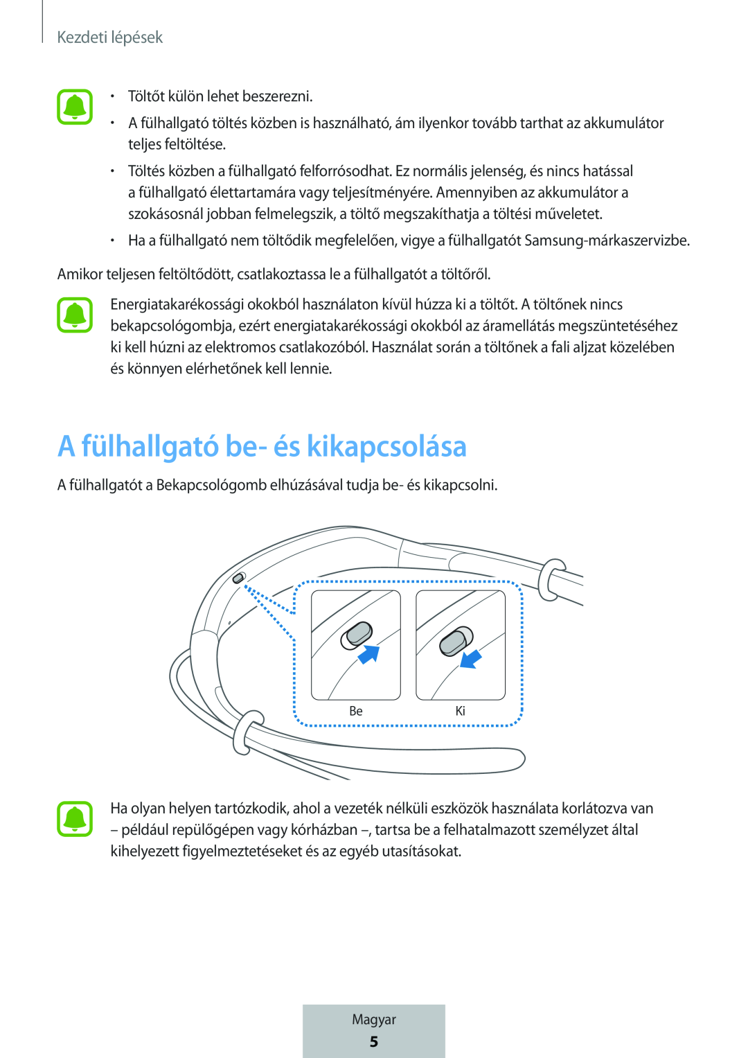 A fülhallgató be- és kikapcsolása