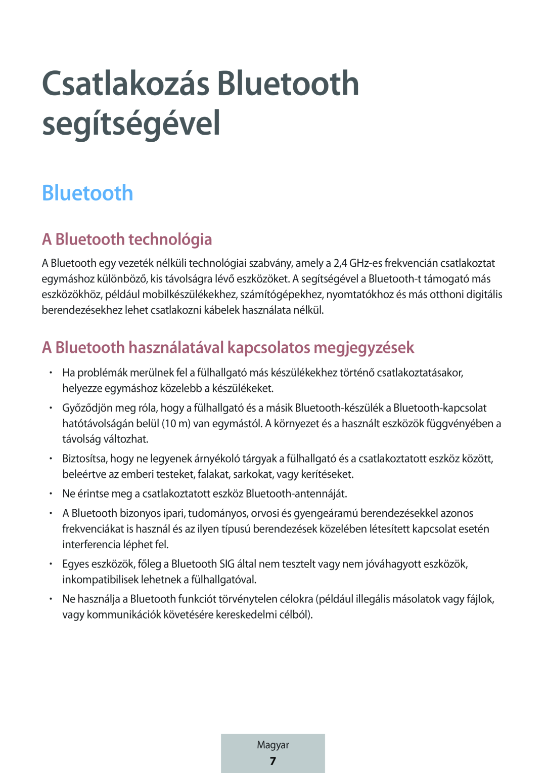 A Bluetooth technológia A Bluetooth használatával kapcsolatos megjegyzések