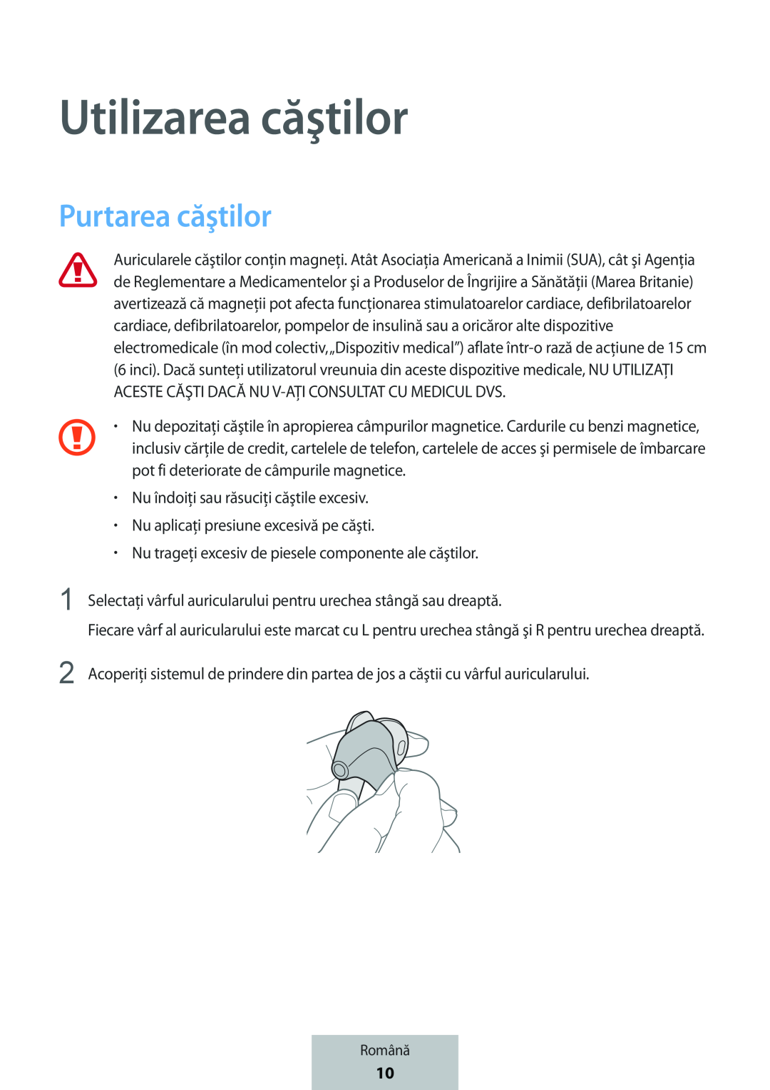 Utilizarea căştilor Purtarea căştilor