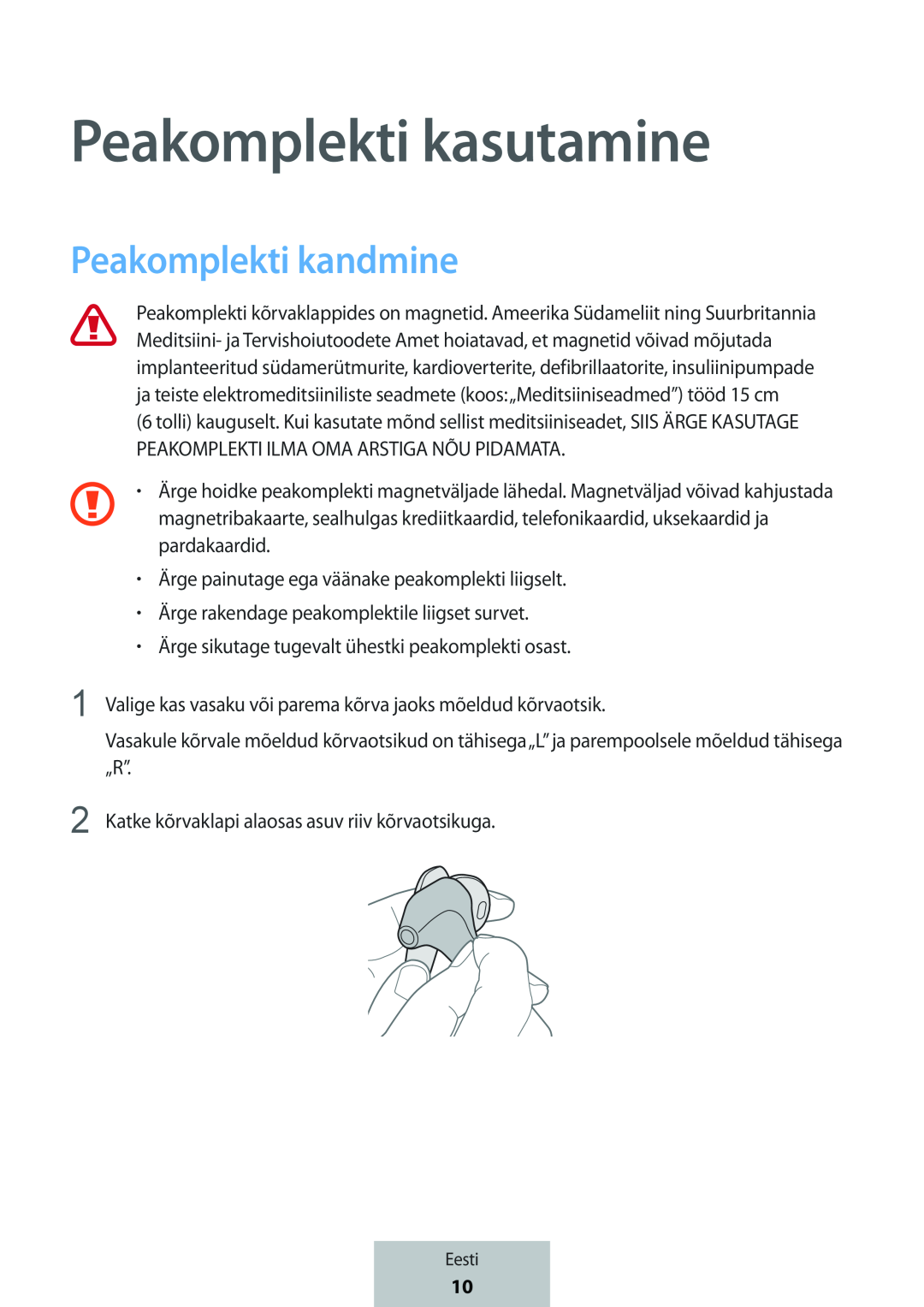 Peakomplekti kasutamine Peakomplekti kandmine