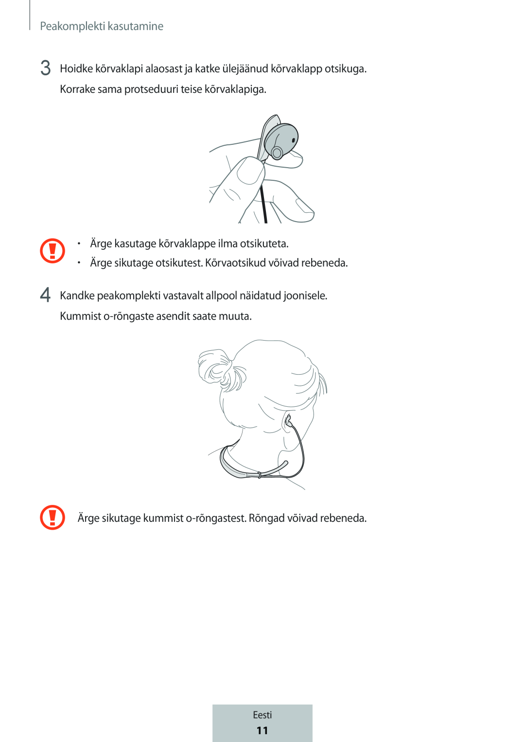 Ärge sikutage kummist o-rõngastest.Rõngad võivad rebeneda In-Ear Headphones Level U Headphones