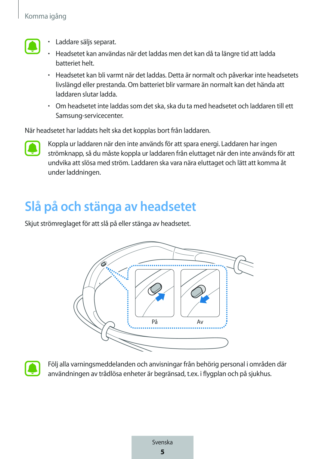 Slå på och stänga av headsetet In-Ear Headphones Level U Headphones