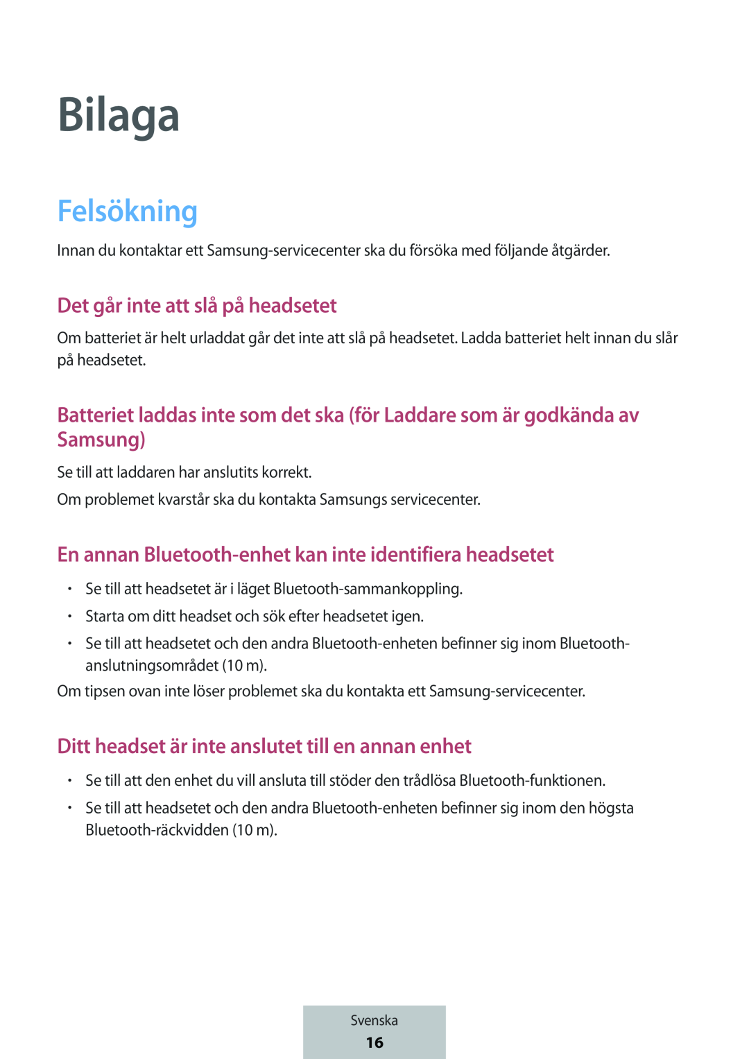 Batteriet laddas inte som det ska (för Laddare som är godkända av Samsung) In-Ear Headphones Level U Headphones