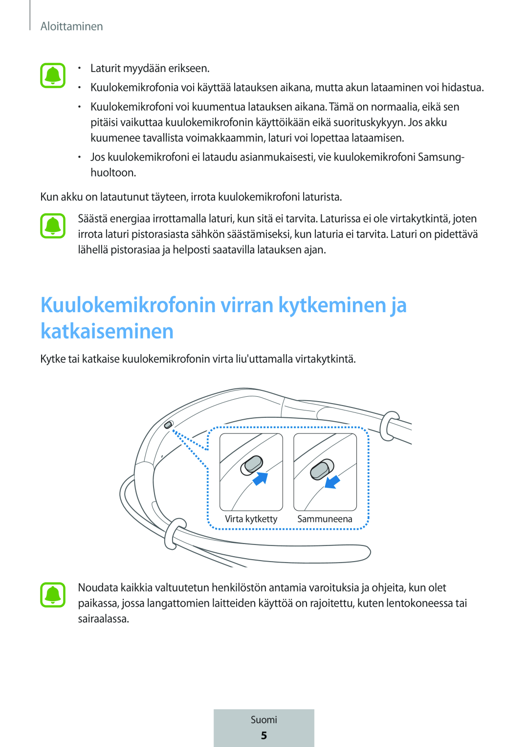 Kuulokemikrofonin virran kytkeminen ja katkaiseminen