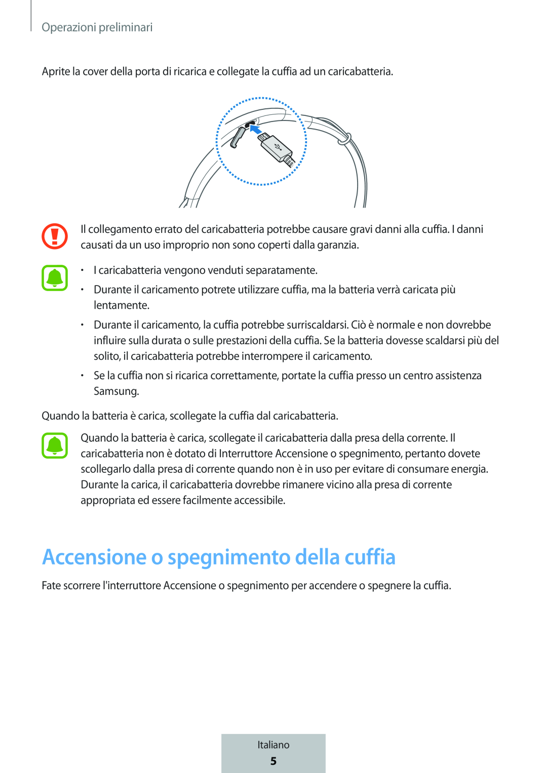 Accensione o spegnimento della cuffia