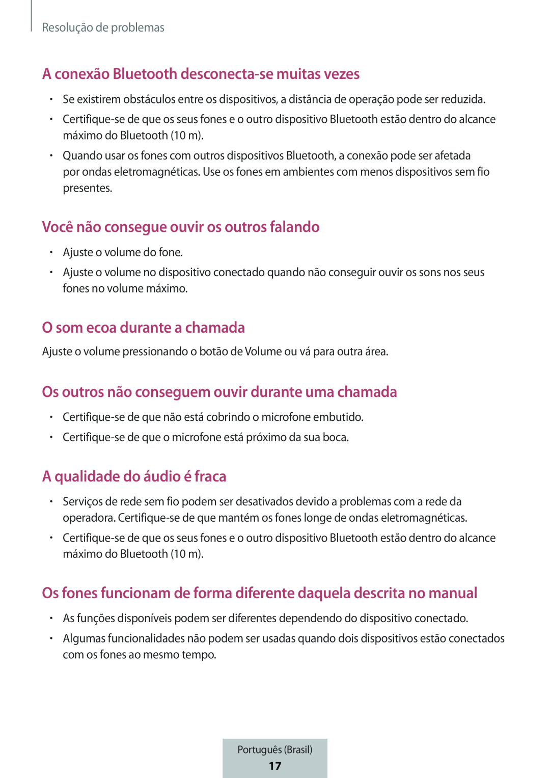 Os fones funcionam de forma diferente daquela descrita no manual A conexão Bluetooth desconecta-semuitas vezes