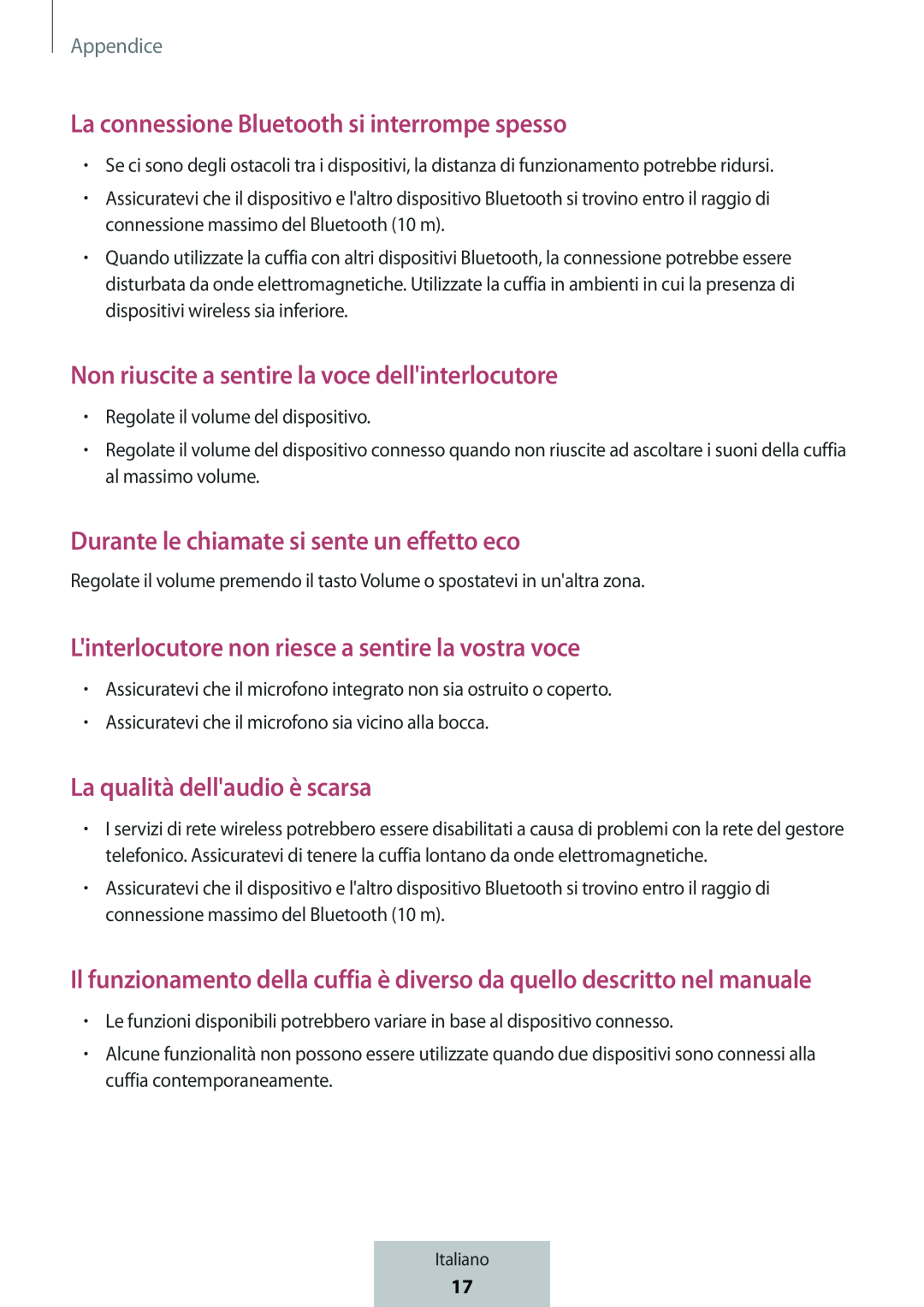 Il funzionamento della cuffia è diverso da quello descritto nel manuale La connessione Bluetooth si interrompe spesso