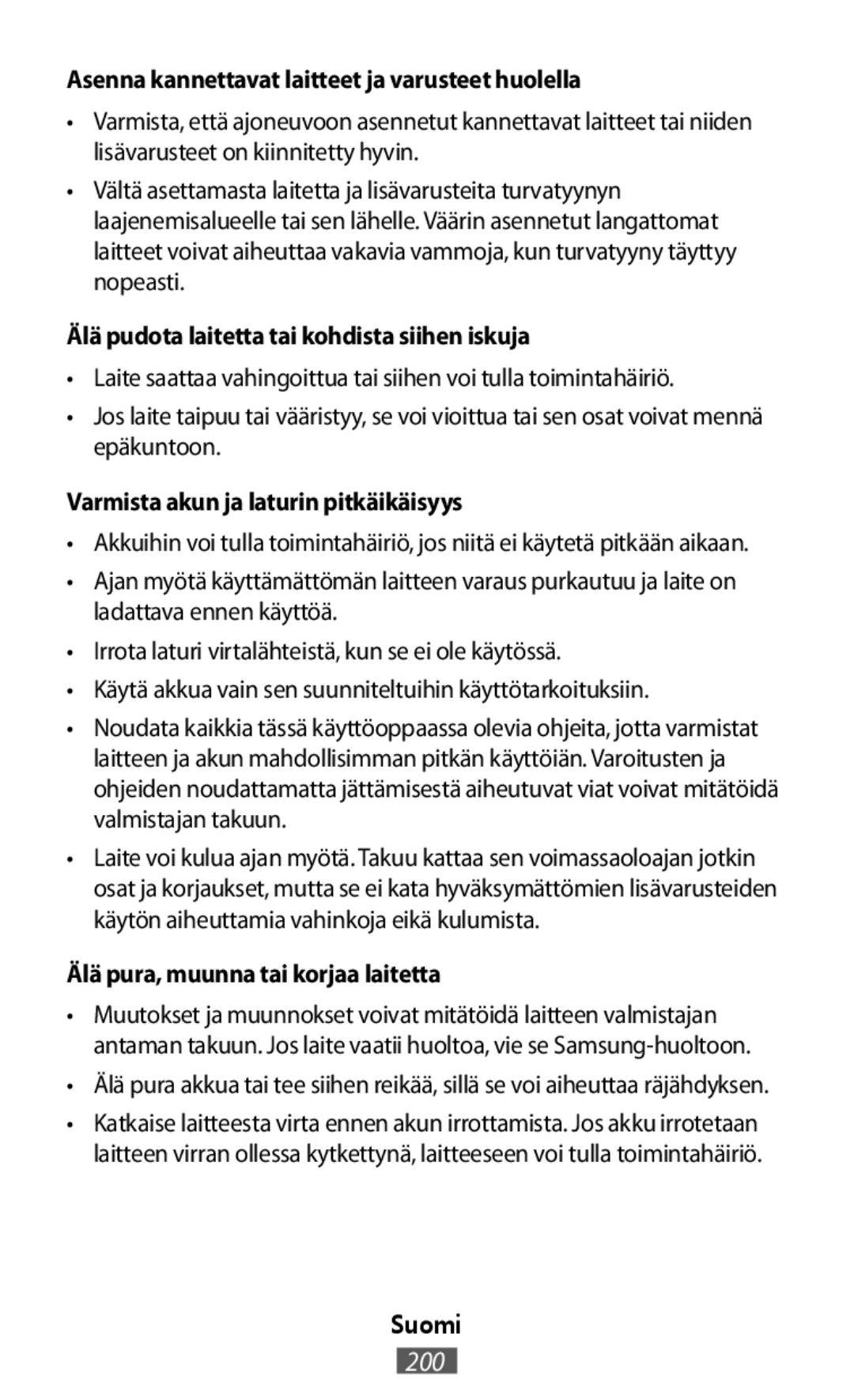 •Käytä akkua vain sen suunniteltuihin käyttötarkoituksiin In-Ear Headphones Level U Headphones