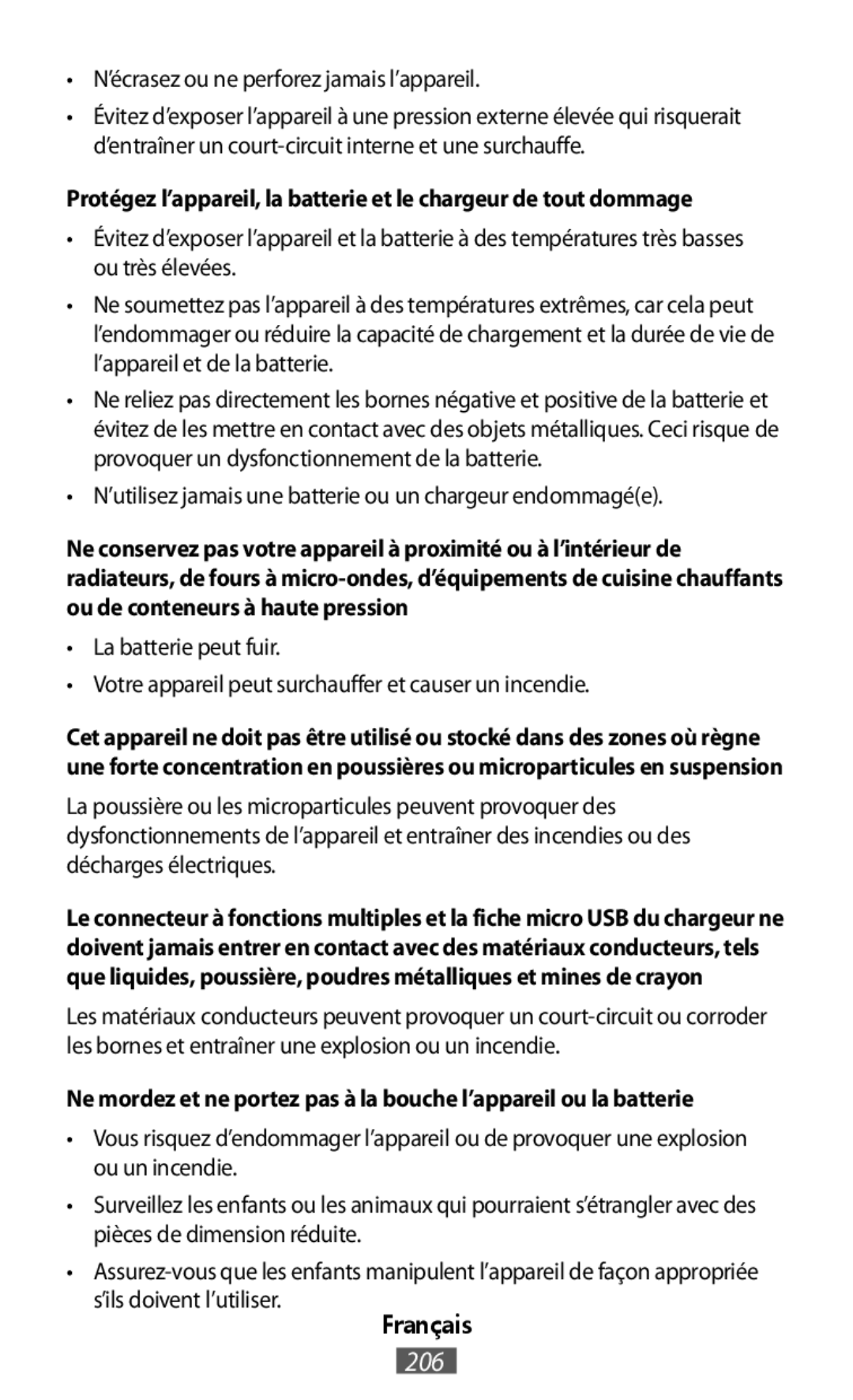 Protégez l’appareil, la batterie et le chargeur de tout dommage Ne mordez et ne portez pas à la bouche l’appareil ou la batterie