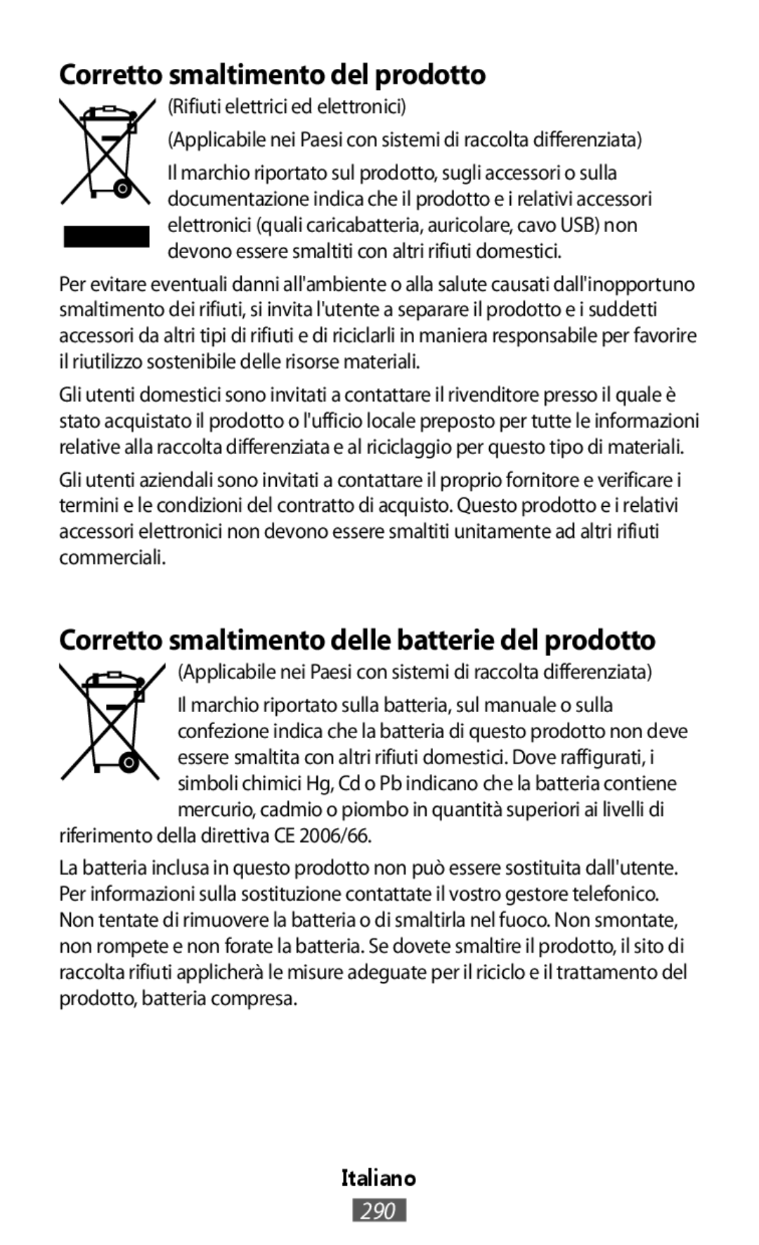 Italiano Corretto smaltimento delle batterie del prodotto