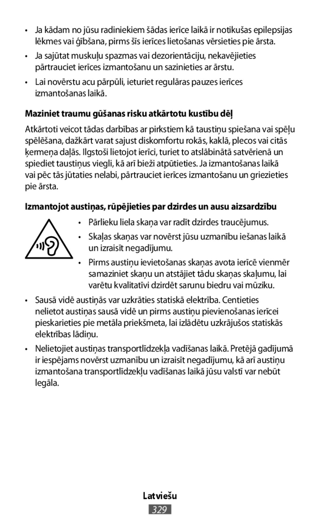 Lai novērstu acu pārpūli, ieturiet regulāras pauzes ierīces izmantošanas laikā In-Ear Headphones Level U Headphones