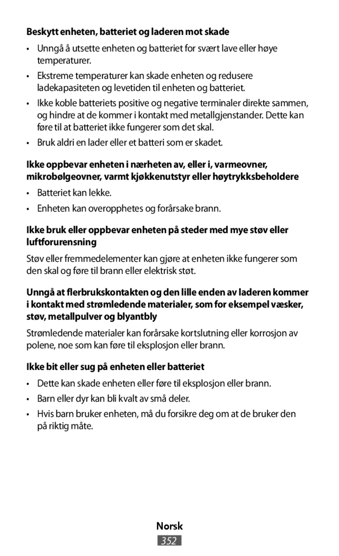 •Unngå å utsette enheten og batteriet for svært lave eller høye temperaturer In-Ear Headphones Level U Headphones