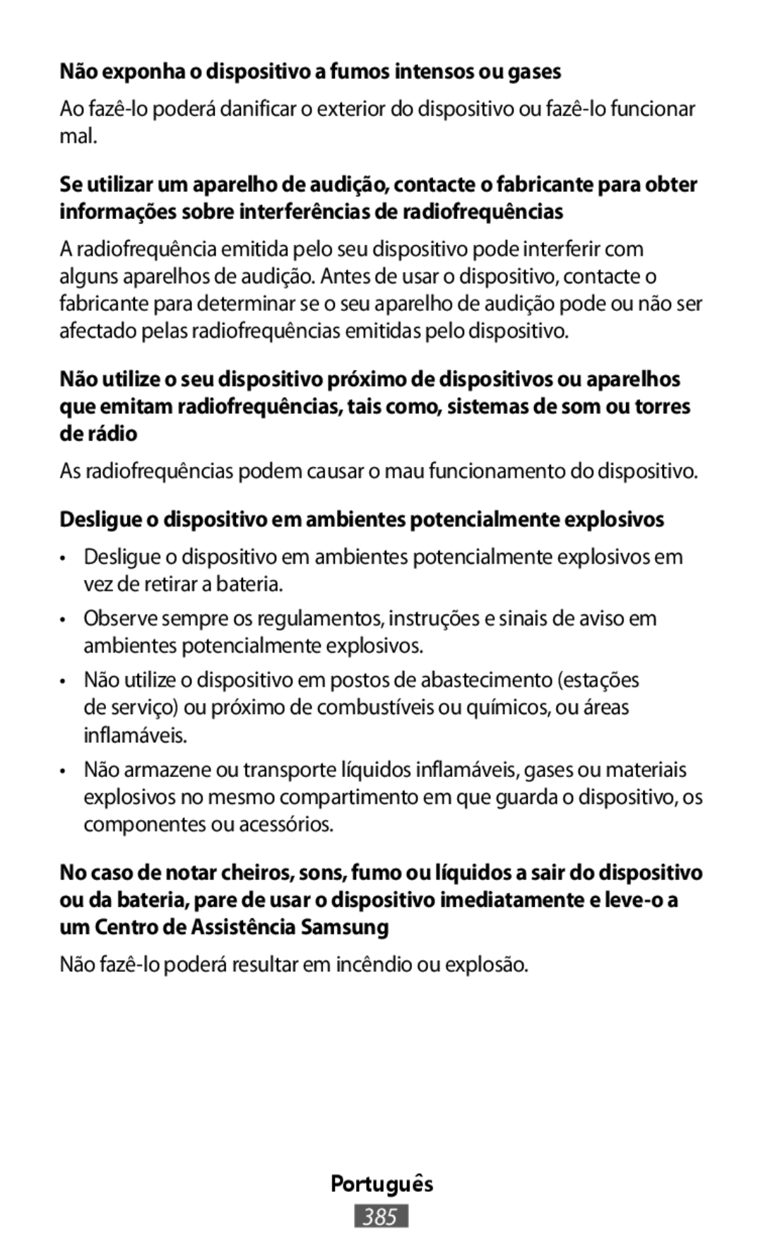 Não exponha o dispositivo a fumos intensos ou gases Português