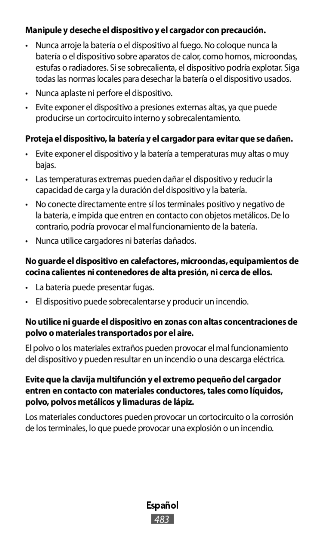 Manipule y deseche el dispositivo y el cargador con precaución Proteja el dispositivo, la batería y el cargador para evitar que se dañen