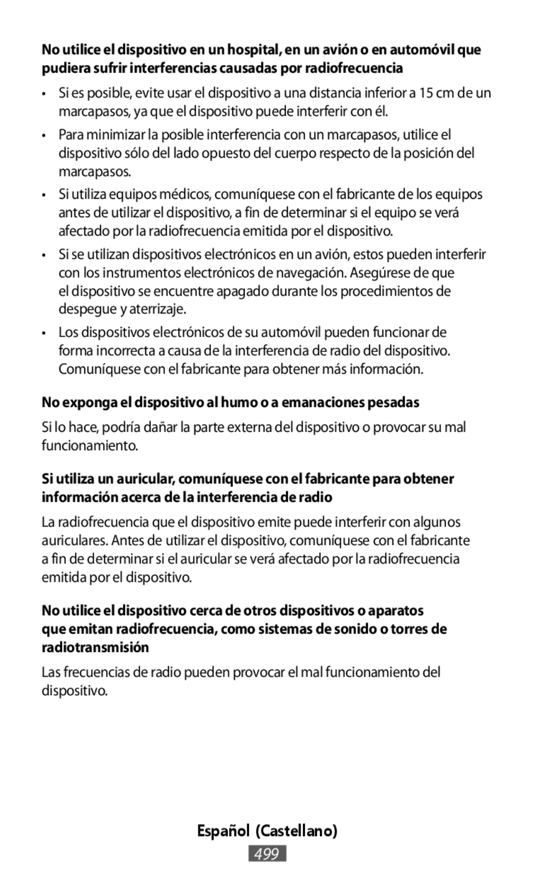 No exponga el dispositivo al humo o a emanaciones pesadas Español (Castellano)