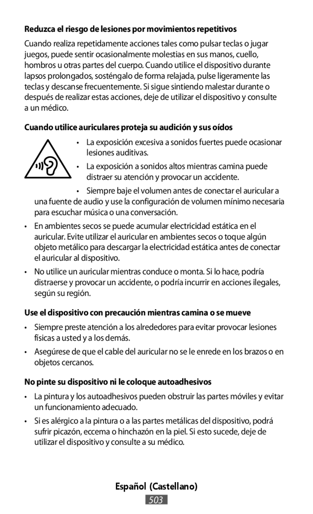 Reduzca el riesgo de lesiones por movimientos repetitivos Cuando utilice auriculares proteja su audición y sus oídos