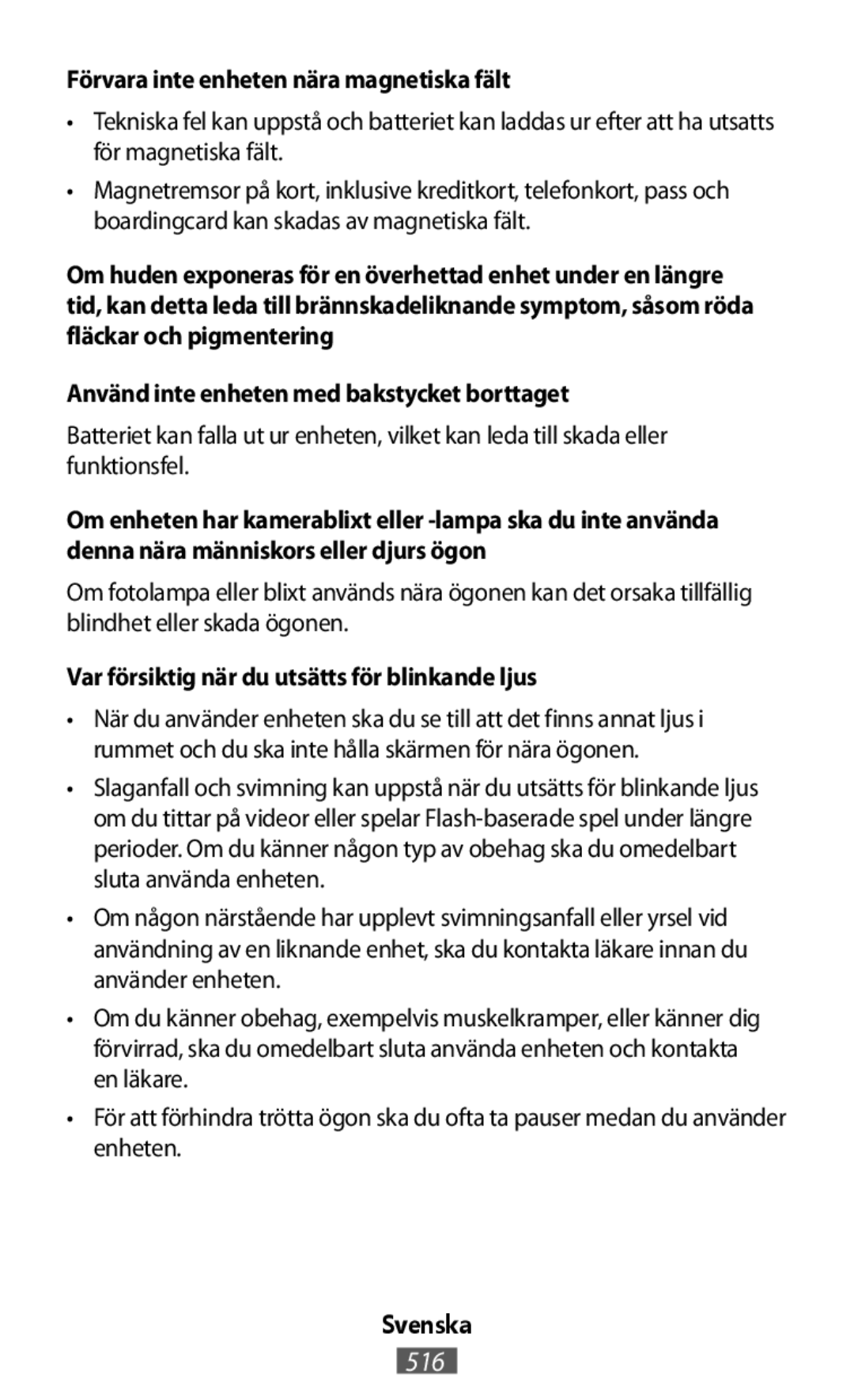 •För att förhindra trötta ögon ska du ofta ta pauser medan du använder enheten In-Ear Headphones Level U Headphones