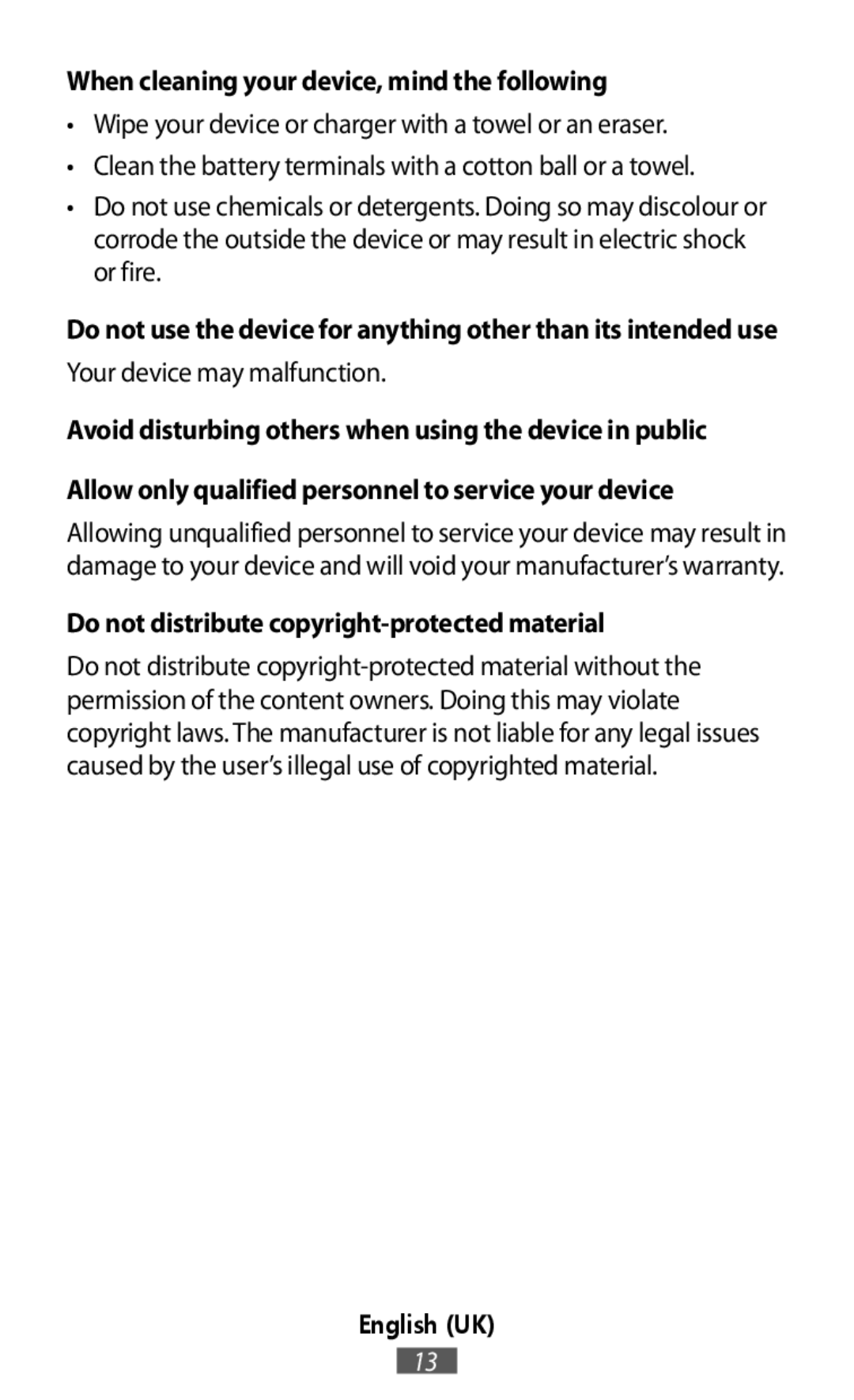 •Clean the battery terminals with a cotton ball or a towel •Wipe your device or charger with a towel or an eraser