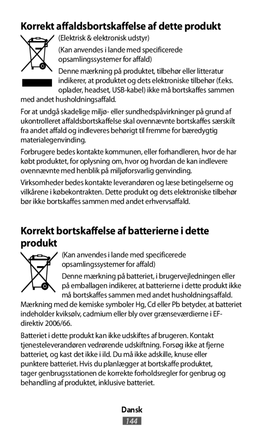 Korrekt affaldsbortskaffelse af dette produkt Korrekt bortskaffelse af batterierne i dette produkt