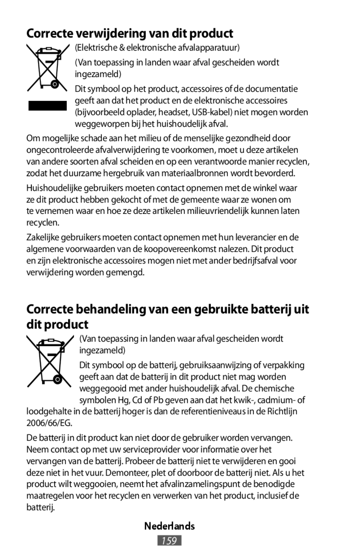 Correcte verwijdering van dit product Correcte behandeling van een gebruikte batterij uit dit product