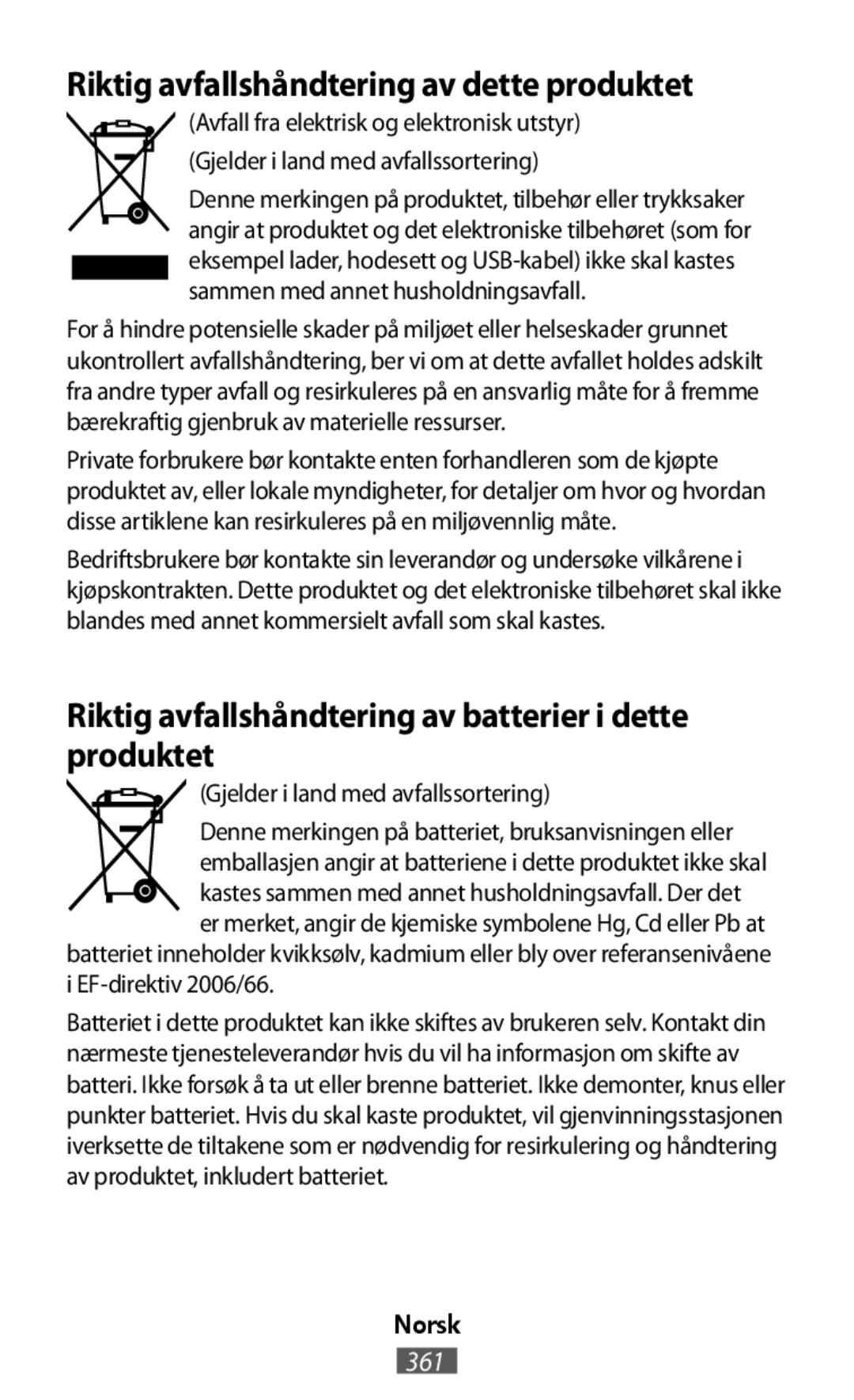 Riktig avfallshåndtering av batterier i dette produktet In-Ear Headphones Level U Pro Headphones