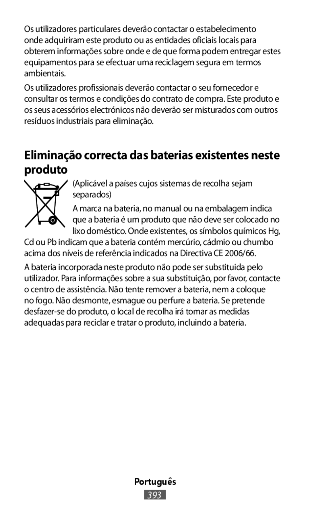 Eliminação correcta das baterias existentes neste produto In-Ear Headphones Level U Pro Headphones