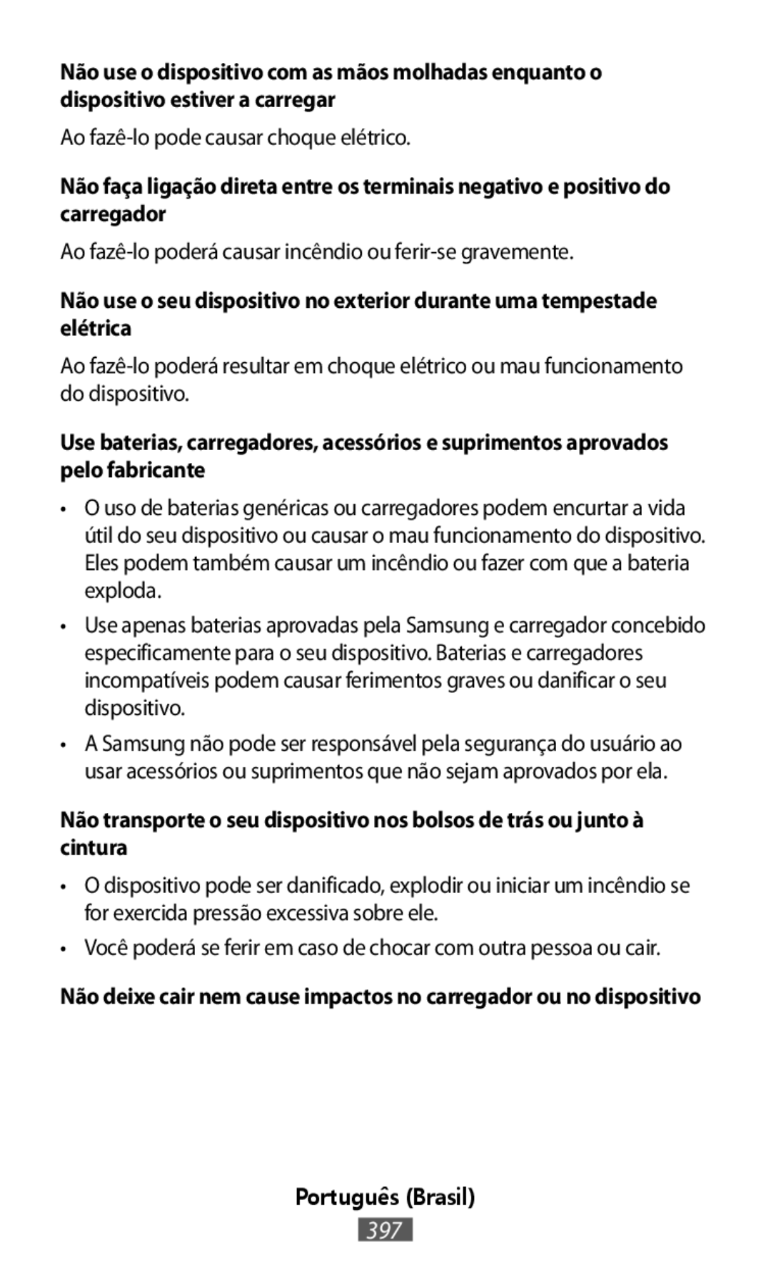 Não faça ligação direta entre os terminais negativo e positivo do carregador In-Ear Headphones Level U Pro Headphones