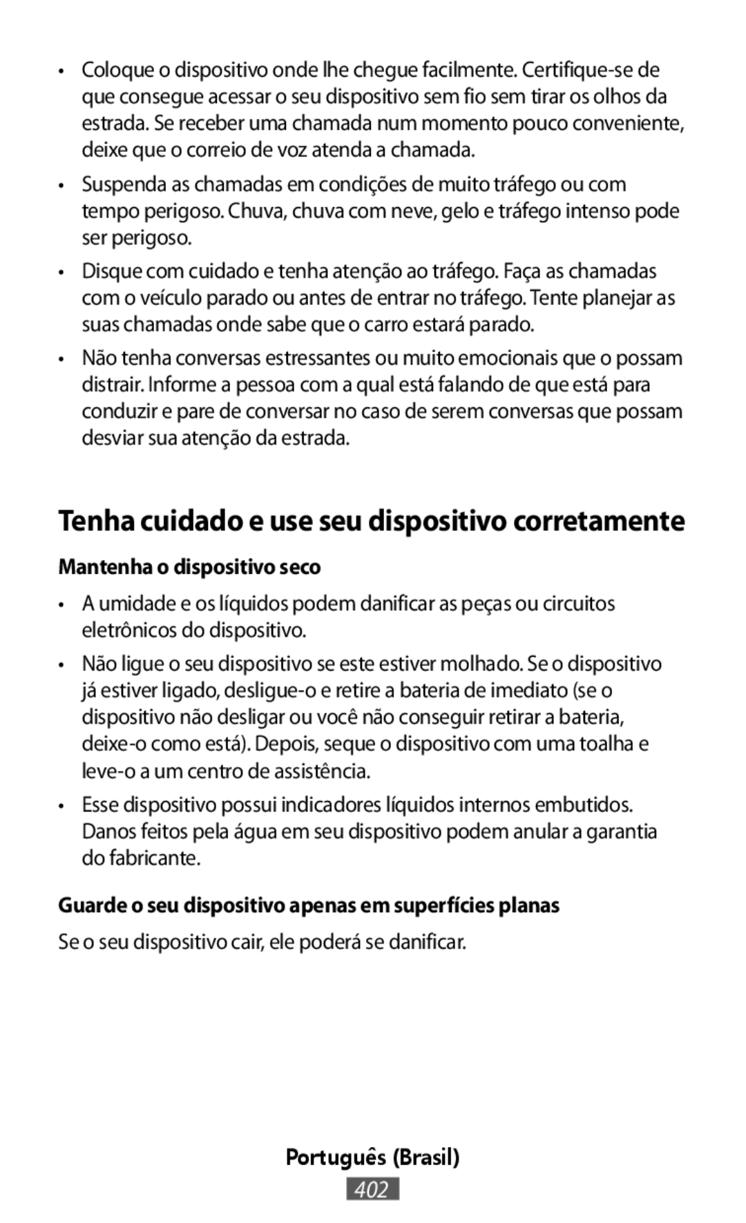 Se o seu dispositivo cair, ele poderá se danificar Tenha cuidado e use seu dispositivo corretamente