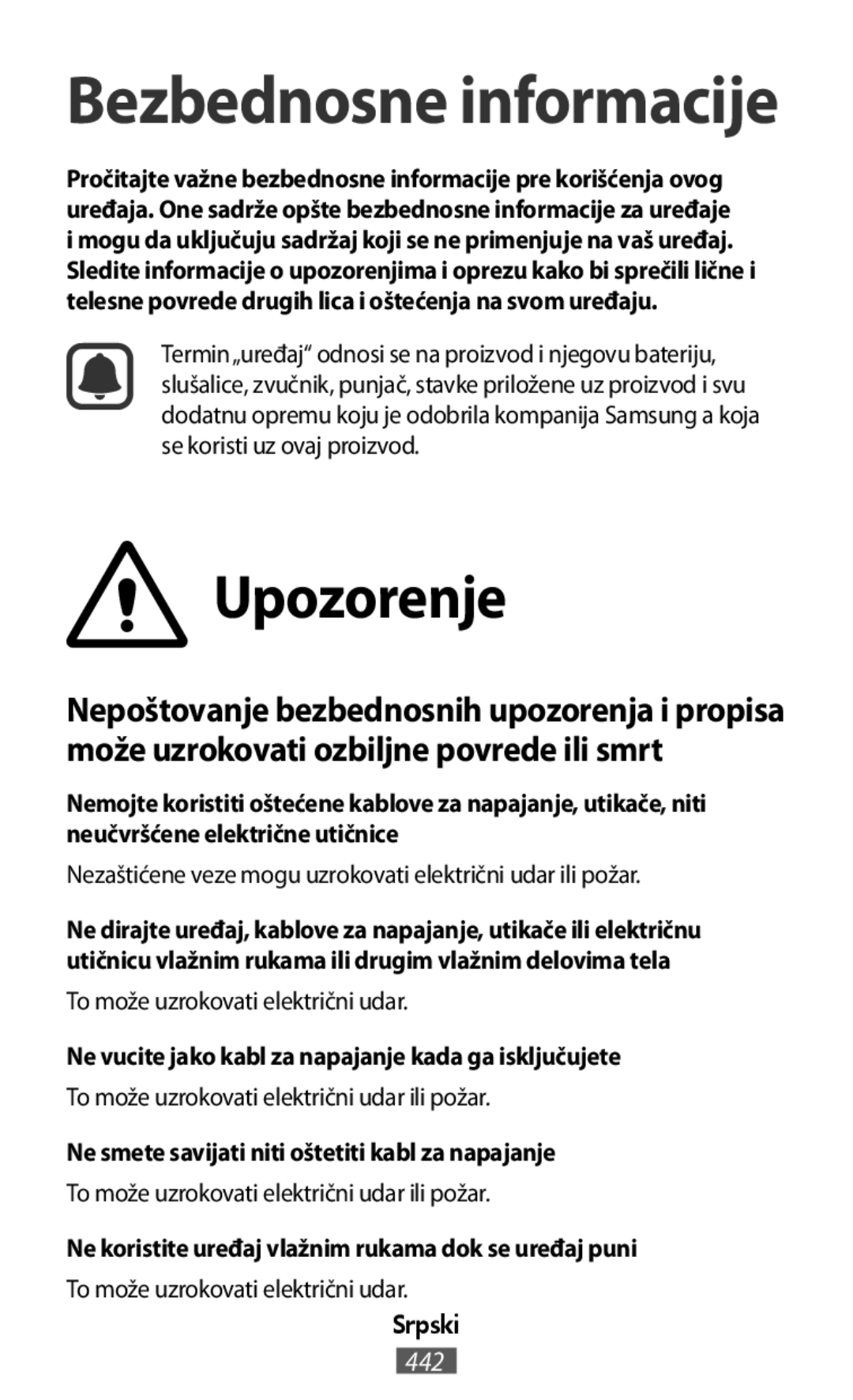 Bezbednosne informacije Nezaštićene veze mogu uzrokovati električni udar ili požar