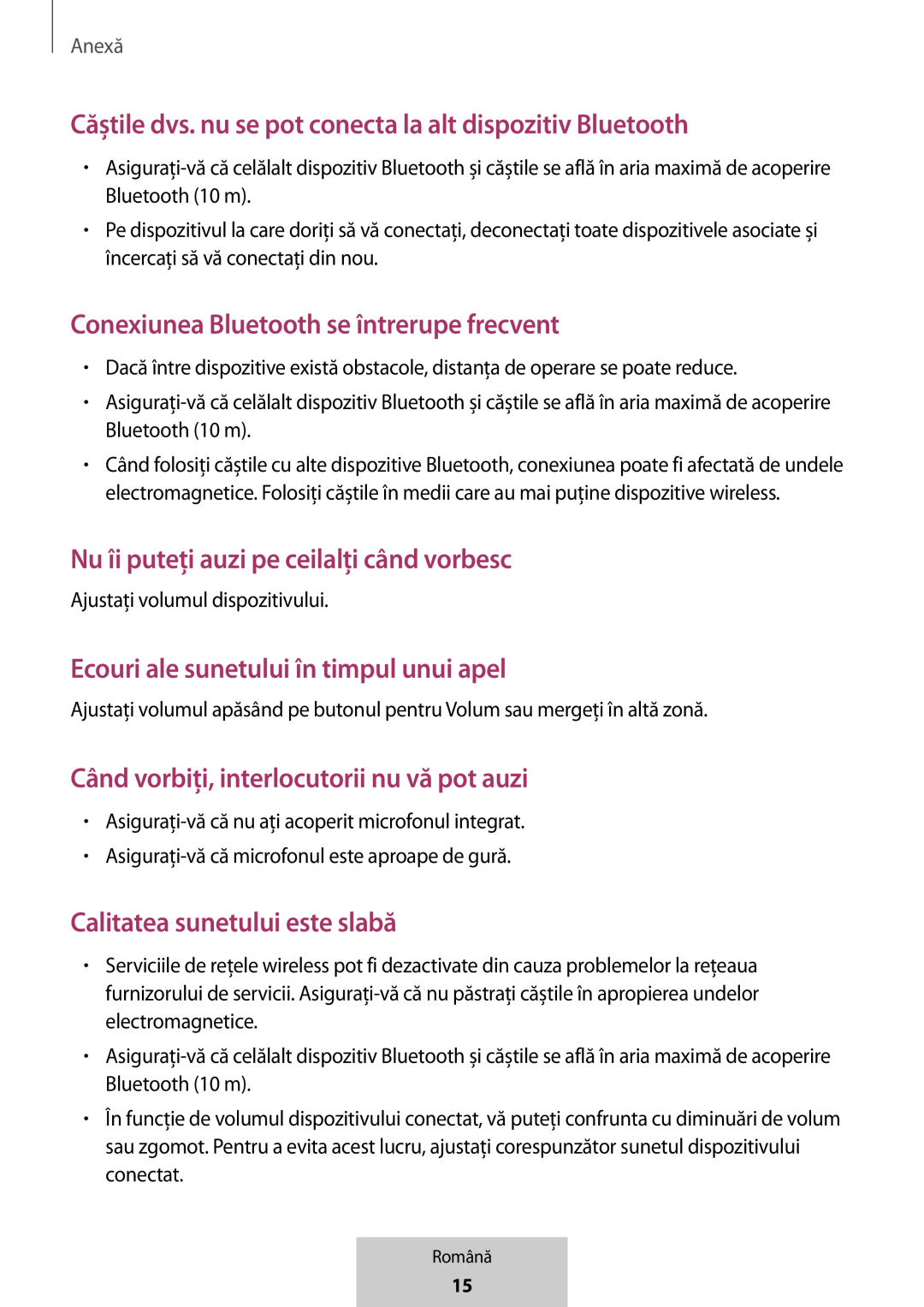 Căștile dvs. nu se pot conecta la alt dispozitiv Bluetooth Conexiunea Bluetooth se întrerupe frecvent