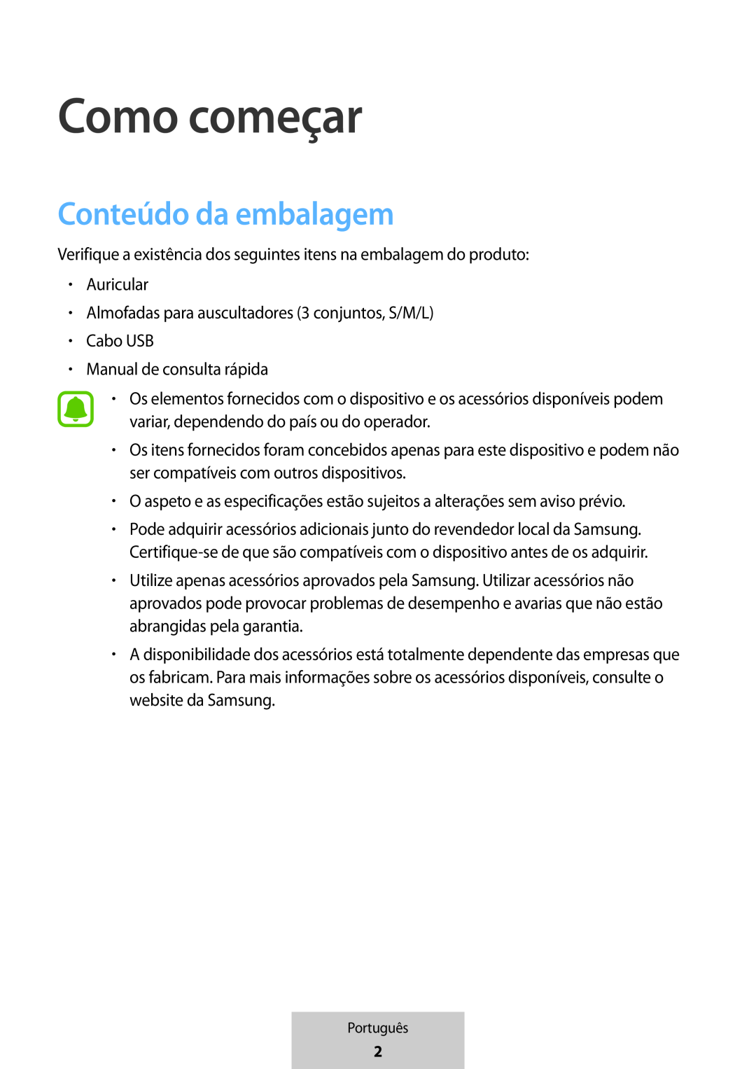 Conteúdo da embalagem Como começar