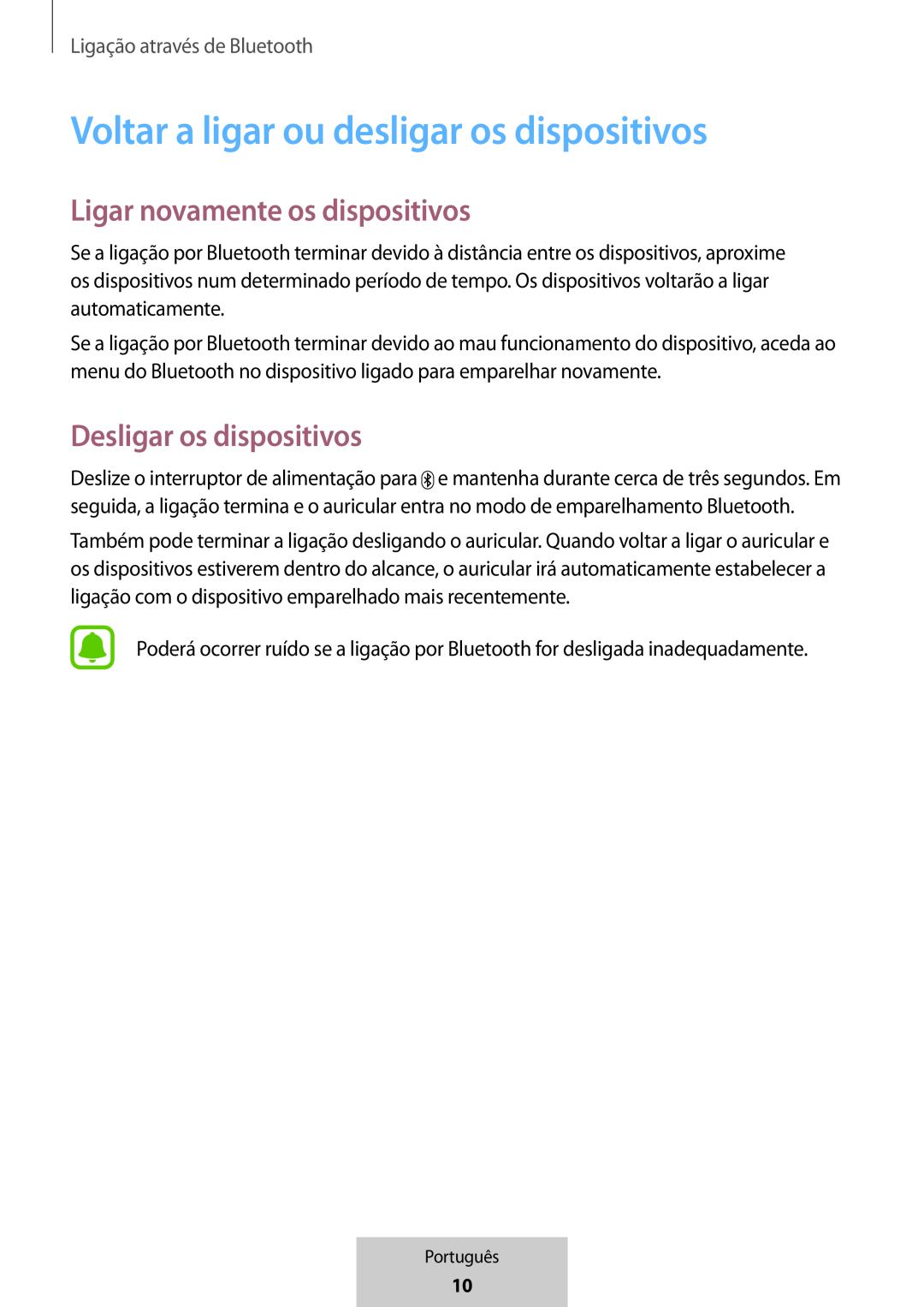 Voltar a ligar ou desligar os dispositivos Ligar novamente os dispositivos