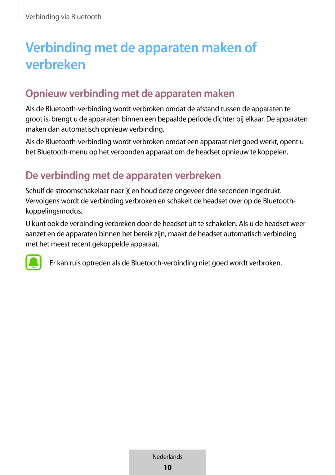 Verbinding met de apparaten maken of verbreken Opnieuw verbinding met de apparaten maken