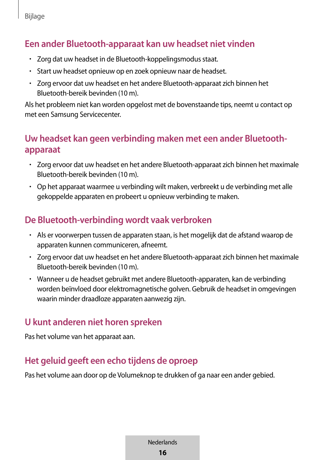 Een ander Bluetooth-apparaatkan uw headset niet vinden Uw headset kan geen verbinding maken met een ander Bluetooth- apparaat