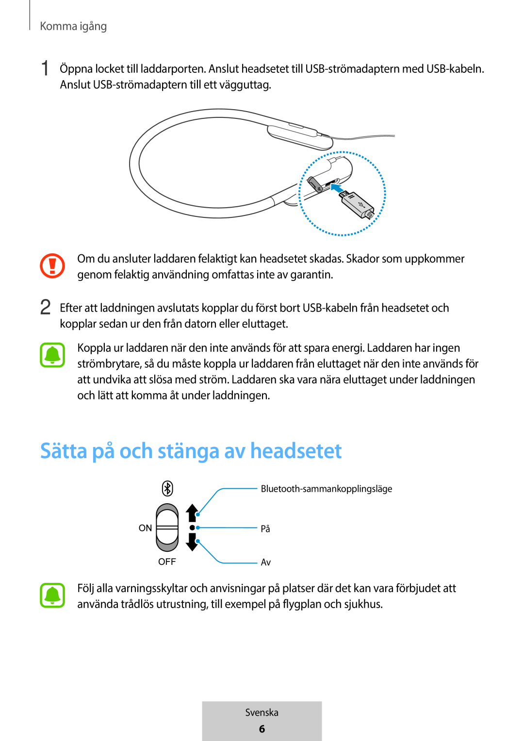 Sätta på och stänga av headsetet In-Ear Headphones U Flex Headphones