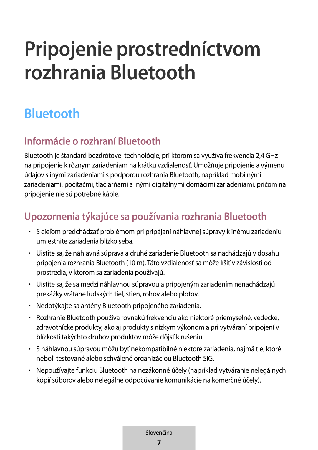 Informácie o rozhraní Bluetooth Upozornenia týkajúce sa používania rozhrania Bluetooth