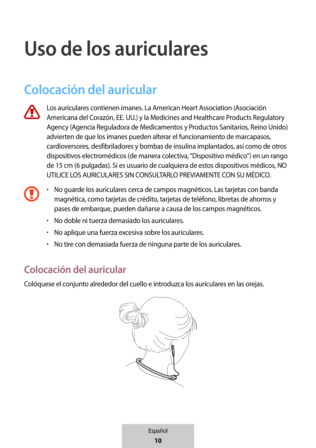 Uso de los auriculares Colocación del auricular