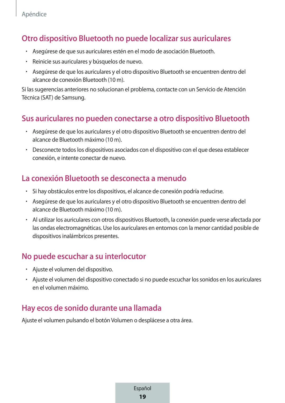 Sus auriculares no pueden conectarse a otro dispositivo Bluetooth Otro dispositivo Bluetooth no puede localizar sus auriculares