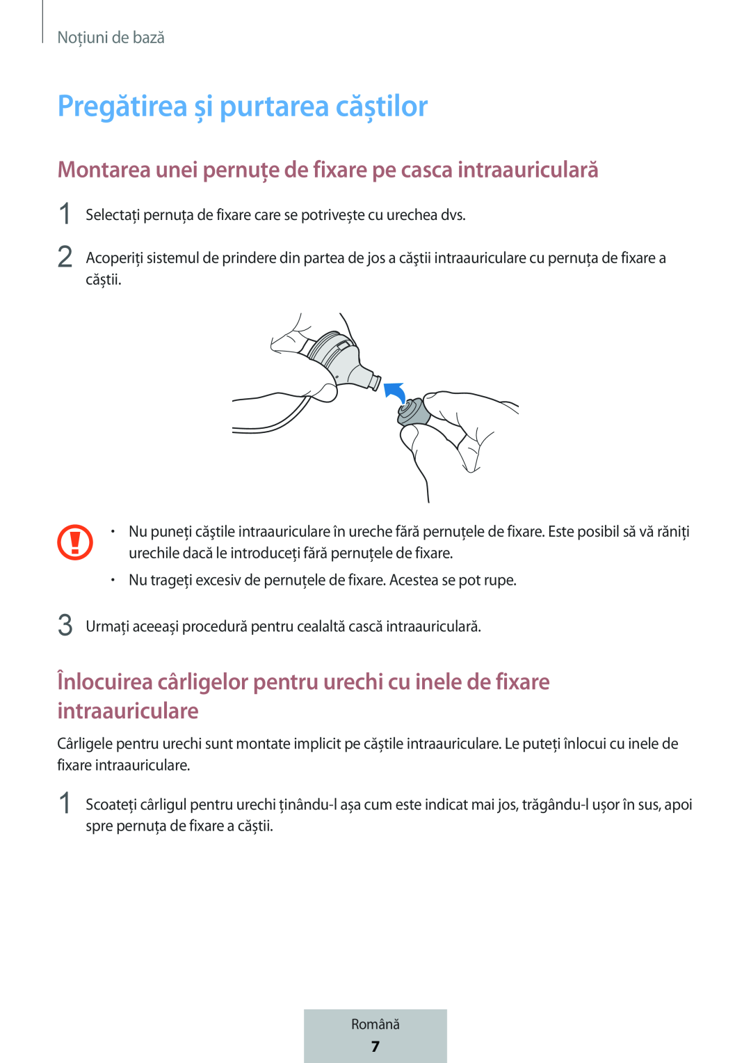 Montarea unei pernuțe de fixare pe casca intraauriculară Înlocuirea cârligelor pentru urechi cu inele de fixare intraauriculare