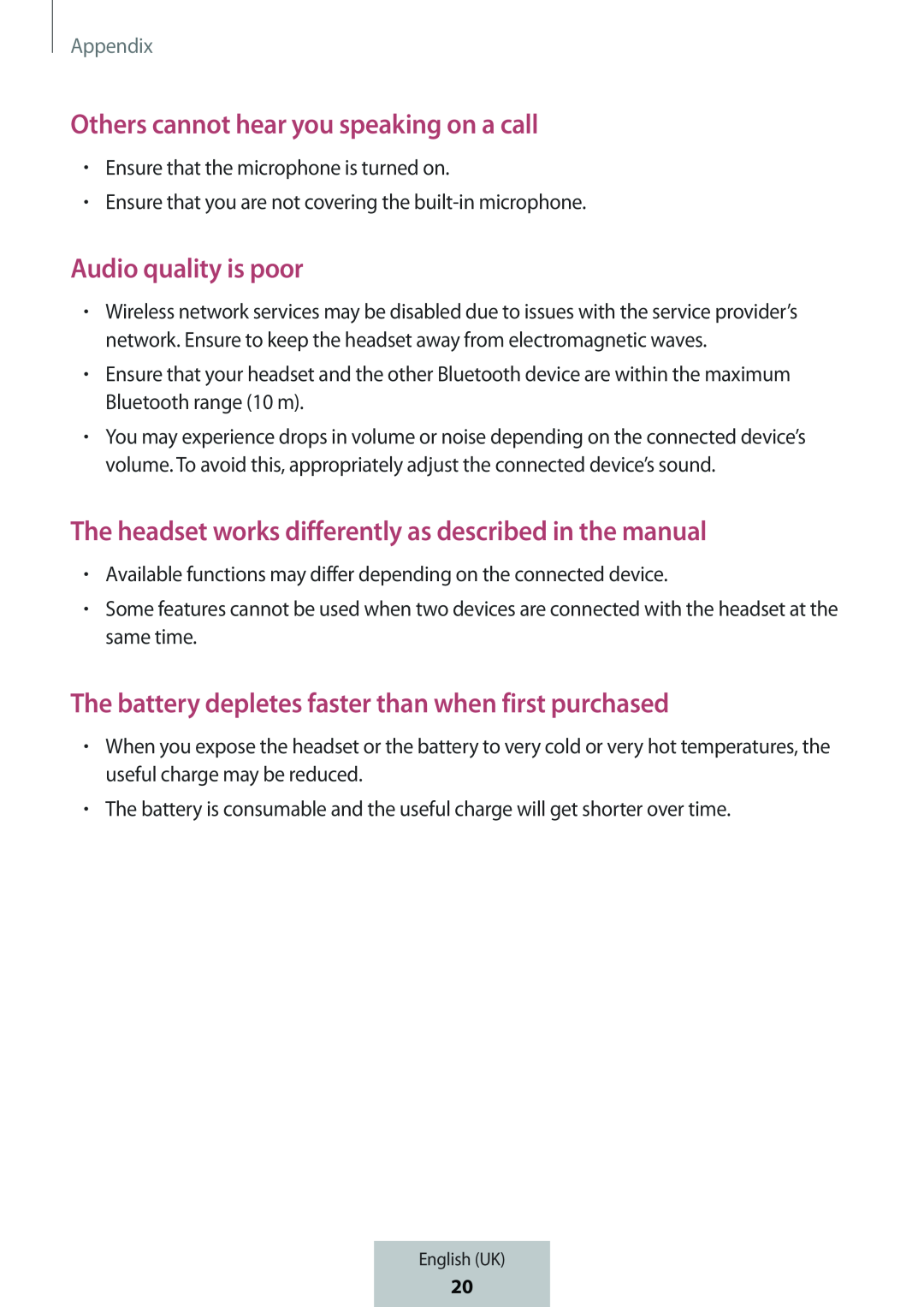 The battery depletes faster than when first purchased In-Ear Headphones Level Active Headphones