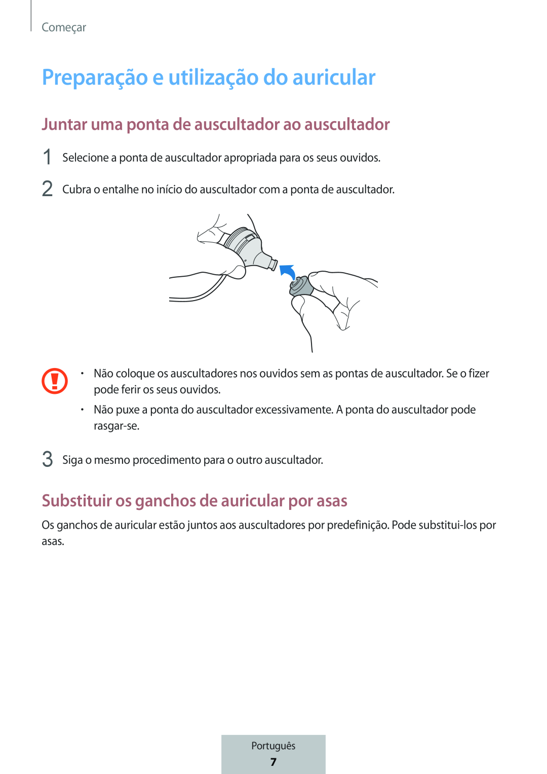 Juntar uma ponta de auscultador ao auscultador Substituir os ganchos de auricular por asas