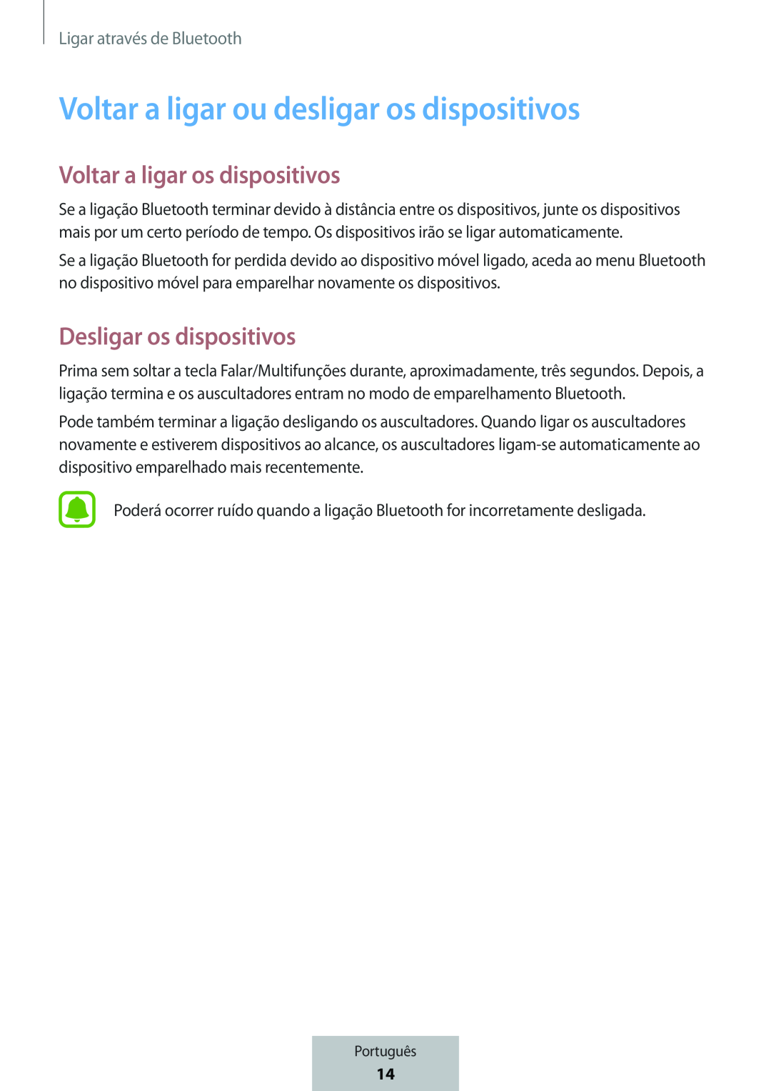 Voltar a ligar os dispositivos Desligar os dispositivos