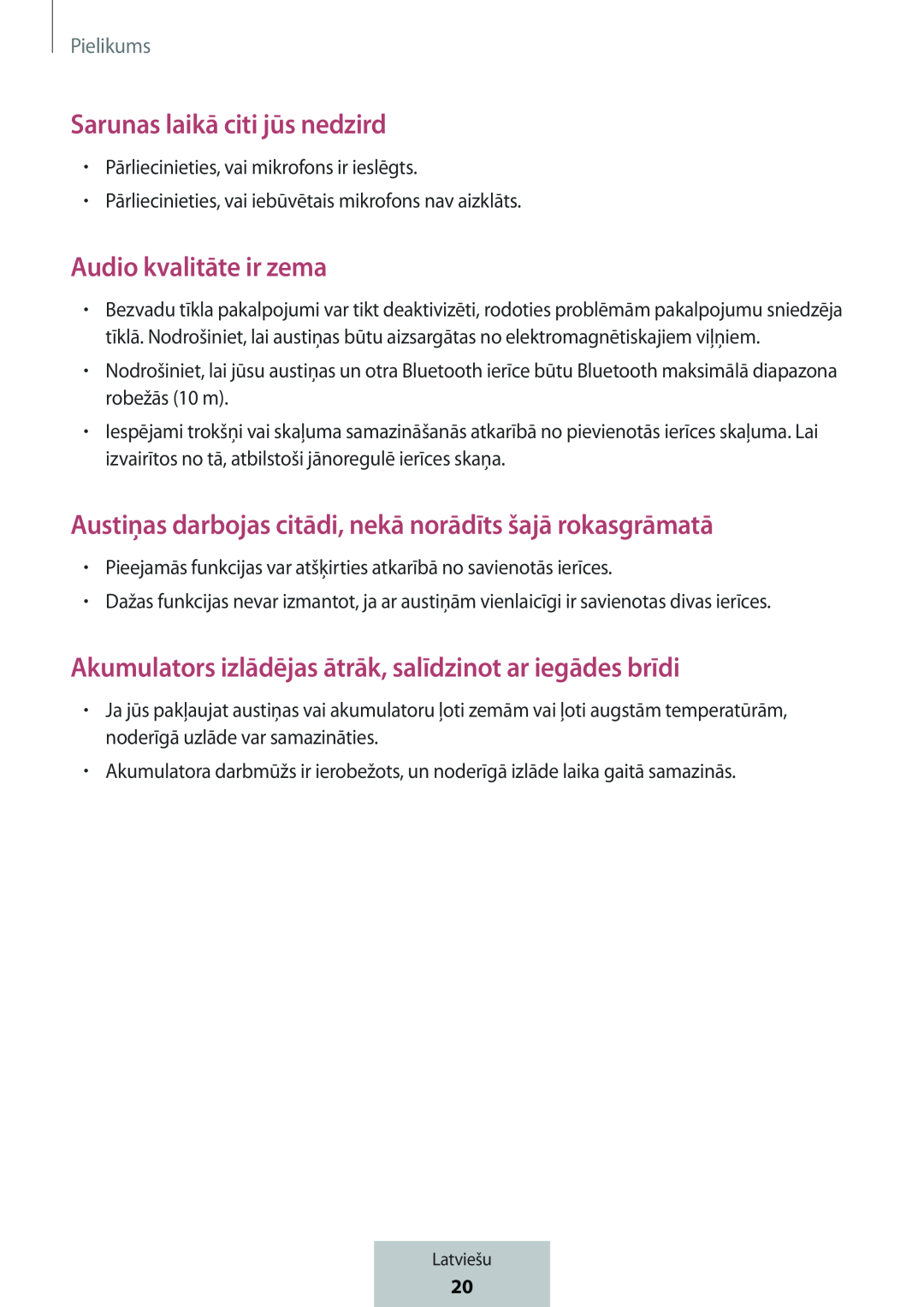 Akumulators izlādējas ātrāk, salīdzinot ar iegādes brīdi In-Ear Headphones Level Active Headphones