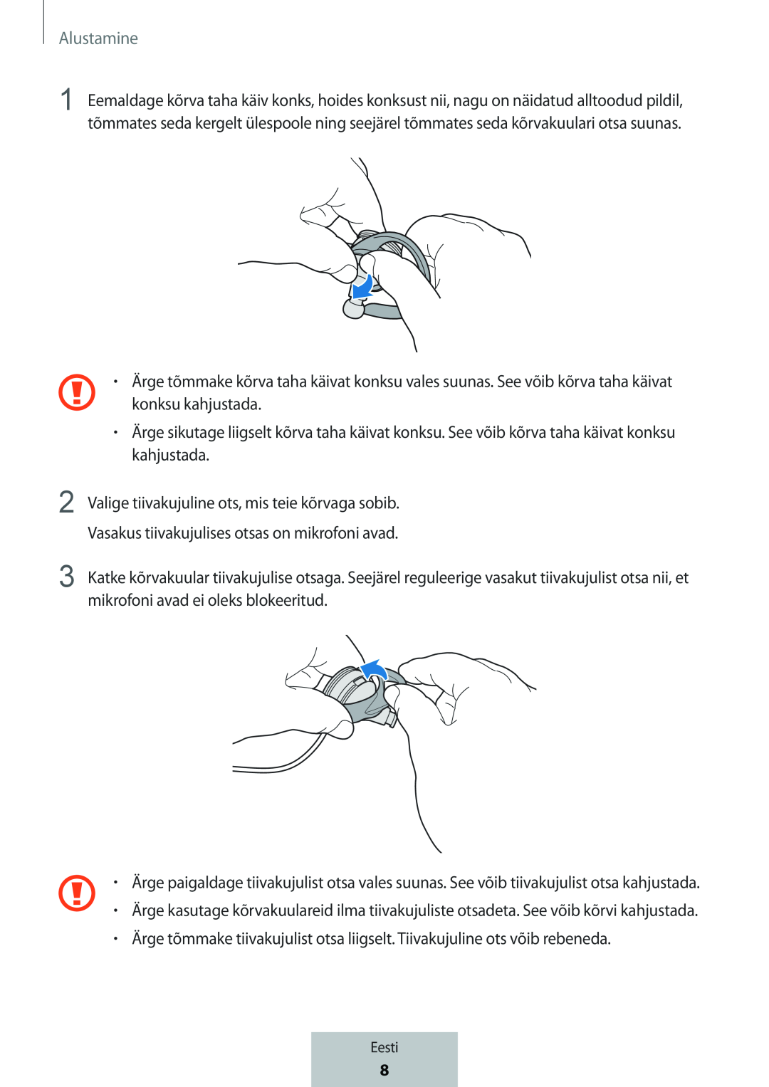 •Ärge tõmmake kõrva taha käivat konksu vales suunas. See võib kõrva taha käivat In-Ear Headphones Level Active Headphones