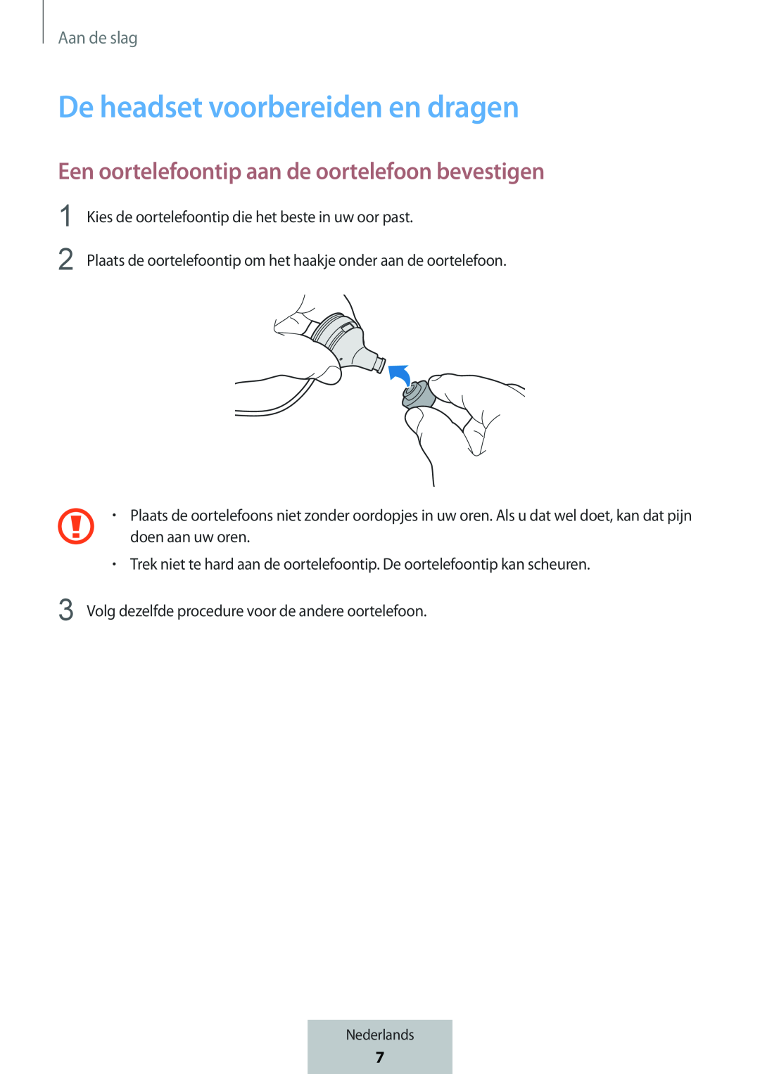 Een oortelefoontip aan de oortelefoon bevestigen De headset voorbereiden en dragen