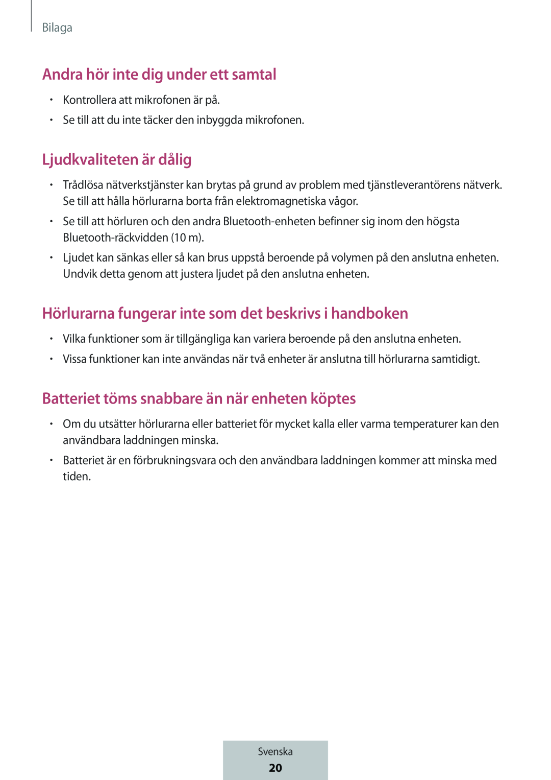 Hörlurarna fungerar inte som det beskrivs i handboken In-Ear Headphones Level Active Headphones