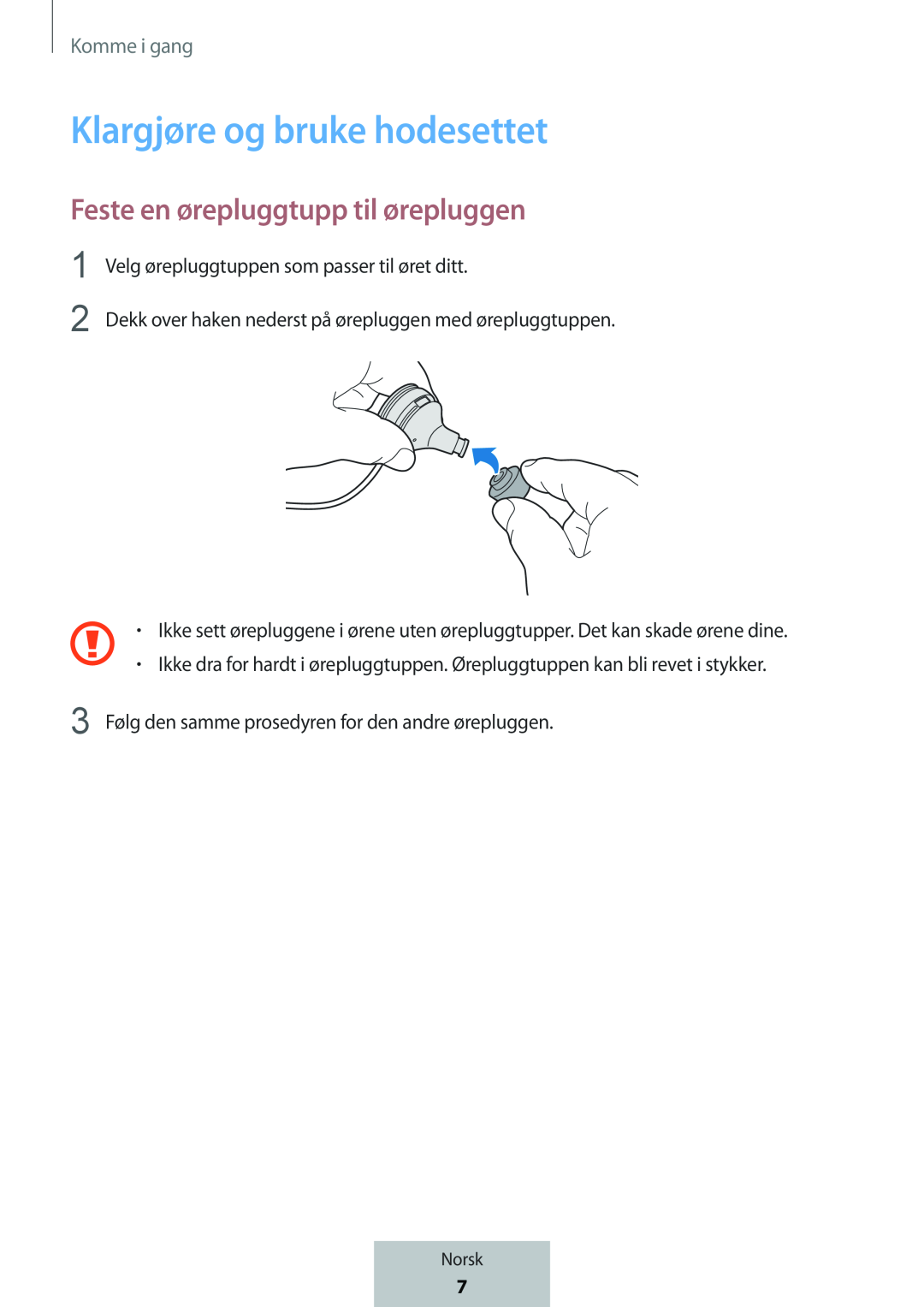 Feste en ørepluggtupp til ørepluggen Klargjøre og bruke hodesettet