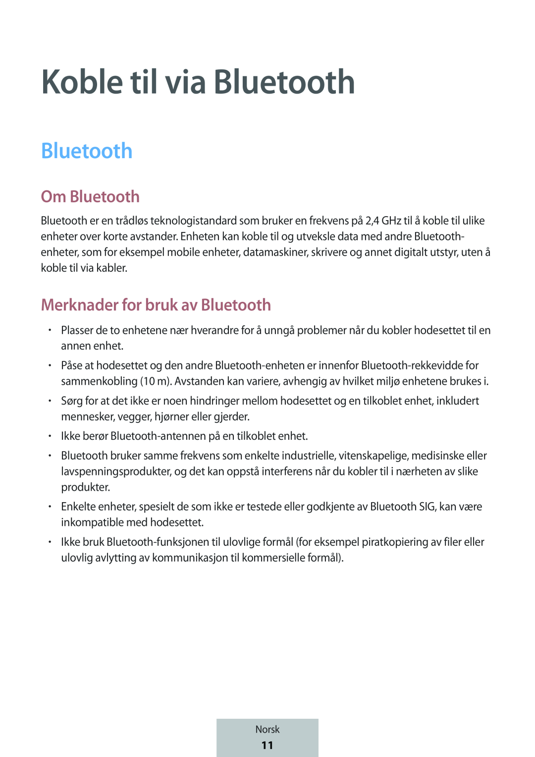 Koble til via Bluetooth Merknader for bruk av Bluetooth