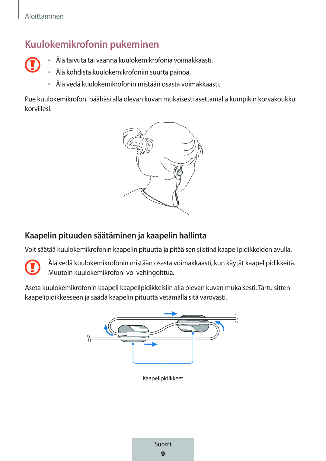 Kaapelin pituuden säätäminen ja kaapelin hallinta Kuulokemikrofonin pukeminen