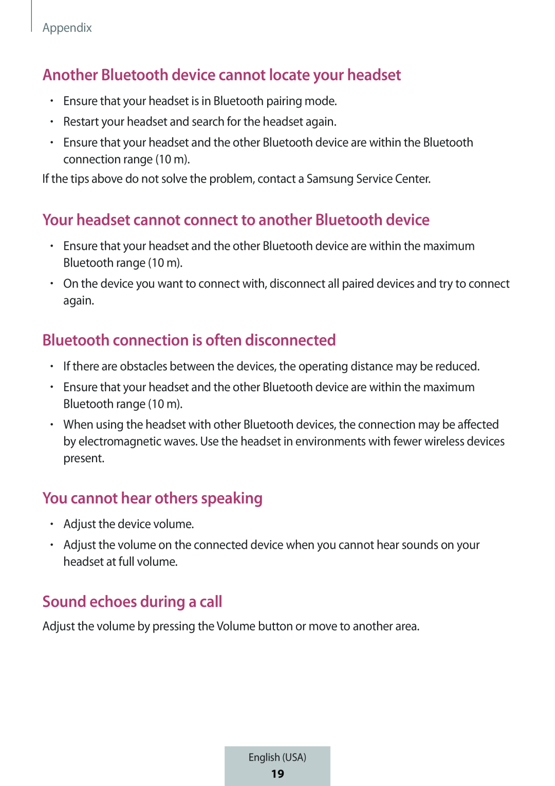 Another Bluetooth device cannot locate your headset Your headset cannot connect to another Bluetooth device